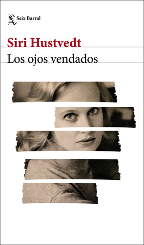 Los Ojos Vendados - Siri Hustvedt