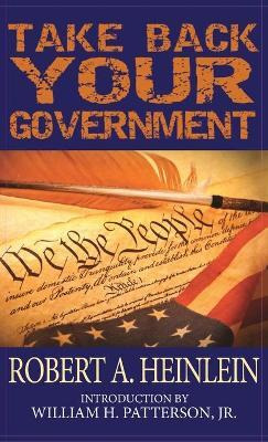 Libro Take Back Your Government - Robert A Heinlein