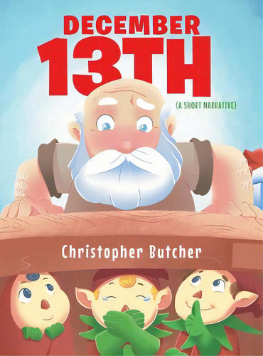 Dec. 13th, De Butcher, Christopher. Editorial Page Pub, Tapa Dura En Inglés