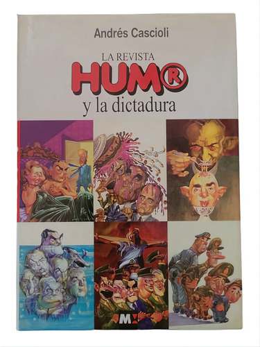 Libro Revista Humor Y La Dictadura De Andrés Cascioli T.dura (Usado)