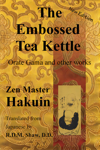 The Embossed Tea Kettle: Orate Gama And Other Works., De Ekaku, Hakuin. Editorial Buddhist Pub Group, Tapa Blanda En Inglés
