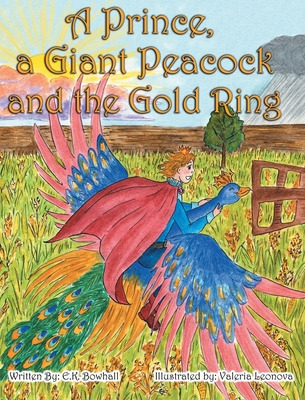 Libro A Prince, A Giant Peacock And The Gold Ring - Bowha...