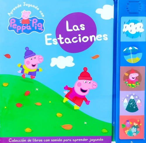 Peppa Pig - Libro Con Sonidos N° 6 Las Estaciones