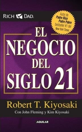 El Negocio Del Siglo Xxi Robert T. Kiyosaki
