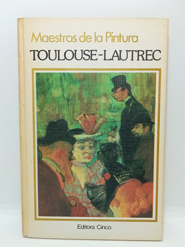 Toulouse Lautrec - Maestros De La Pintura - Obras - 1979