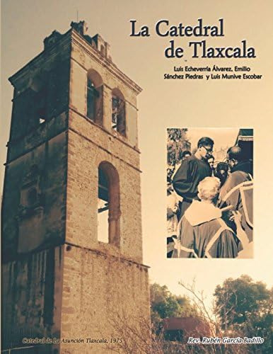 Libro: La Catedral Tlaxcala: Ex Convento San Francisco
