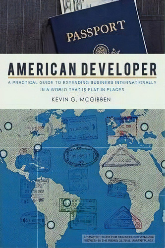 American Developer, De Kevin G Mcgibben. Editorial Iuniverse, Tapa Blanda En Inglés