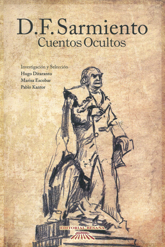 Cuentos Ocultos D. F. Sarmiento, De Hugo Ditaranto. Editorial Besana, Tapa Blanda En Español, 2011
