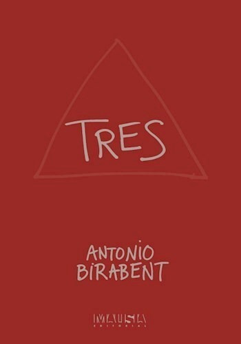 Tres - Birabent Antonio (libro) - Nuevo