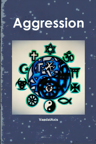 Aggression, De Vandalaxis. Editorial Lulu Pr, Tapa Blanda En Inglés