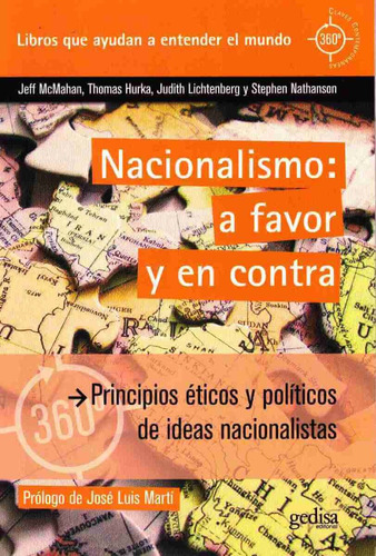 Nacionalismo: A favor y en contra: Principios éticos y políticos de ideas nacionalistas, de McMahan, Jeff. Serie 360° Claves Contemporáneas Editorial Gedisa en español, 2014