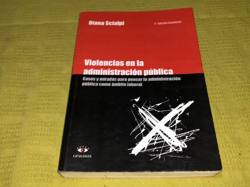 Violencias En La Administración Pública - Diana Scialpi 