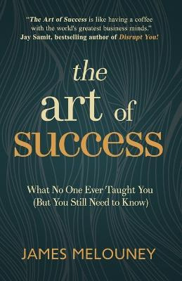 Libro The Art Of Success - James Melouney