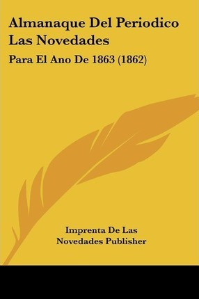 Libro Almanaque Del Periodico Las Novedades - De Las Nove...