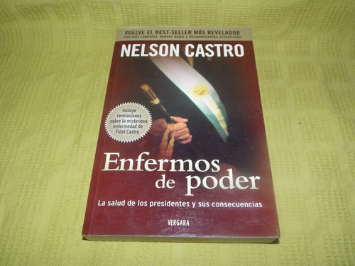 Enfermos De Poder - Nelson Castro - Vergara / Leer Descrip.