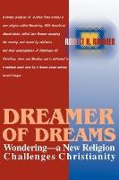 Libro Dreamer Of Dreams : Wondering--a New Religion Chall...