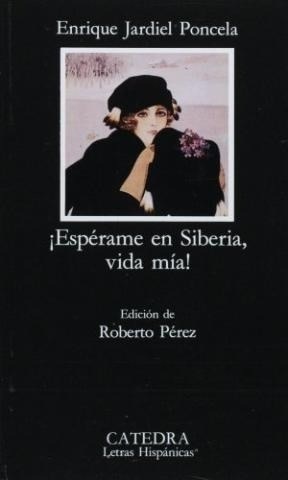 Esperame En Siberia Vida Mia (letras Hispanicas 325) - Jard