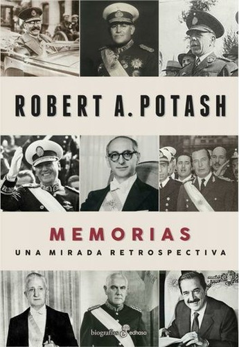 Memorias - Robert A. Potash
