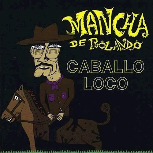 Mancha De Rolando Caballo Loco Cd Nuevo