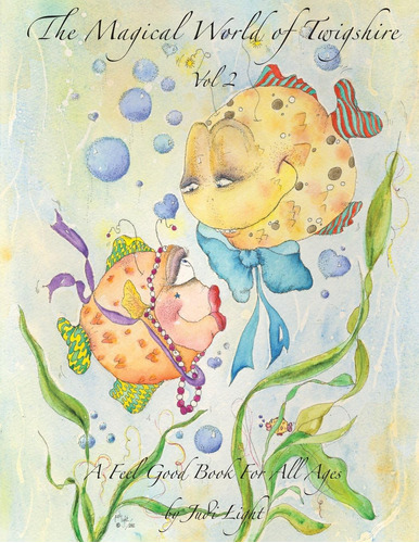 Libro: The Magical World Of Vol 2: A Feel Good Book For All