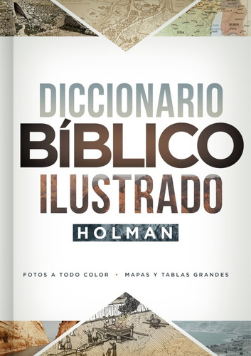 Diccionario Bíblico Ilustrado Holman Tapa Dura A Todo Color