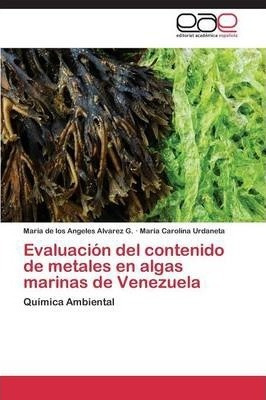 Evaluacion Del Contenido De Metales En Algas Marinas De V...