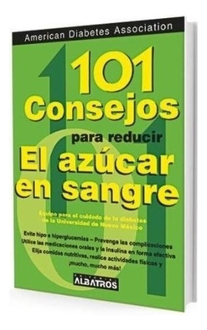 Libro 101 Consejos Para Reducir El Azucar En La Sangre