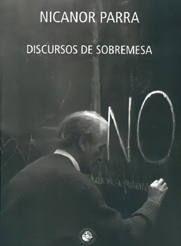 Libro Discursos De Sobremesa Nicanor Udp Parra Sellado