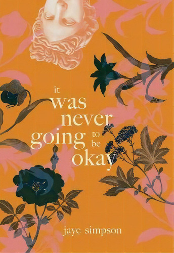 It Was Never Going To Be Okay, De Jaye Simpson. Editorial Nightwood Editions, Tapa Blanda En Inglés
