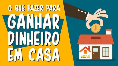 Imagem 1 de 1 de Que Ganha Dinheiro Em Casa ?