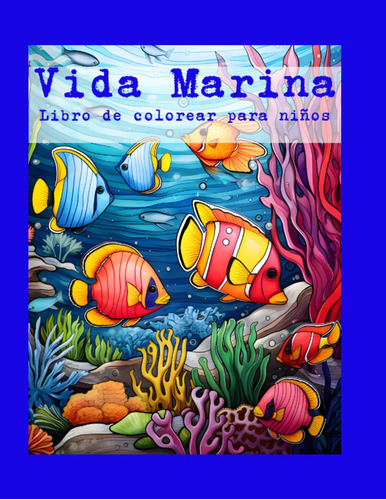 Libro Para Colorear De Vida Marina Para Niños:: Un Col 71jr8