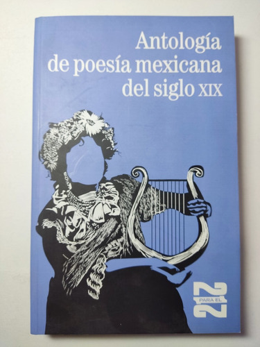 Libro Antología De Poesía Mexicana Del Siglo Xix 179l1 (Usado)