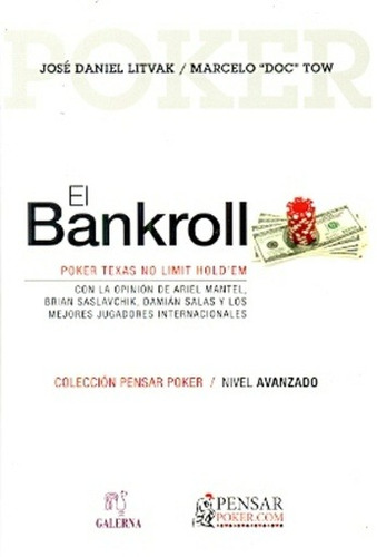 Bankroll, El Poker Texas No Limit Hold´Em, de TOW, LITVAK. Editorial Galerna, tapa blanda, edición 1 en español, 2012