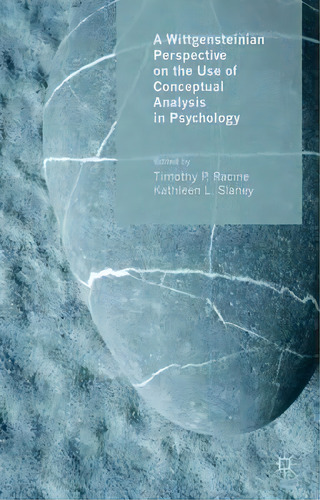 A Wittgensteinian Perspective On The Use Of Conceptual Analysis In Psychology, De Timothy P. Racine. Editorial Palgrave Macmillan, Tapa Dura En Inglés
