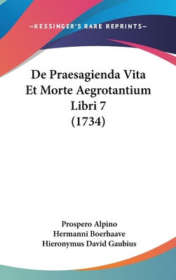 Libro De Praesagienda Vita Et Morte Aegrotantium Libri 7 ...