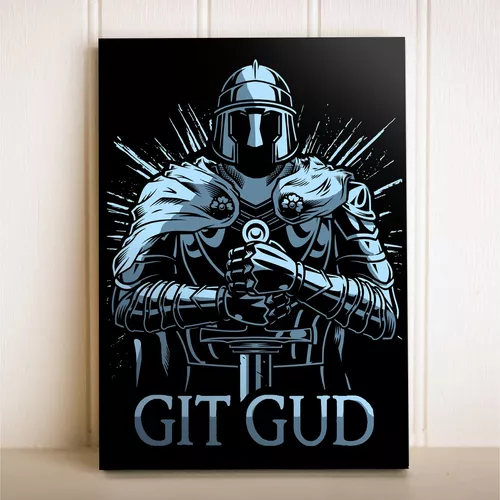 Git Gud Dark Souls Poster