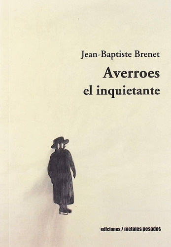 Averroes El Inquietante - Jean Baptiste Brenet