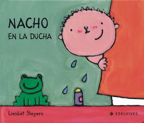 Nacho En La Ducha - Nacho, De Slegers, Liesbet. Editorial Edelvives, Tapa Dura En Español