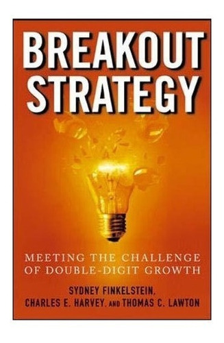 Breakout Strategy: Meeting The Challenge Of Double-digit ...