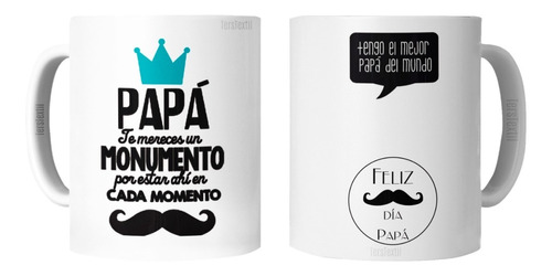 Tazón Taza Dia Del Padre - Papá Te Mereces Un Monumento