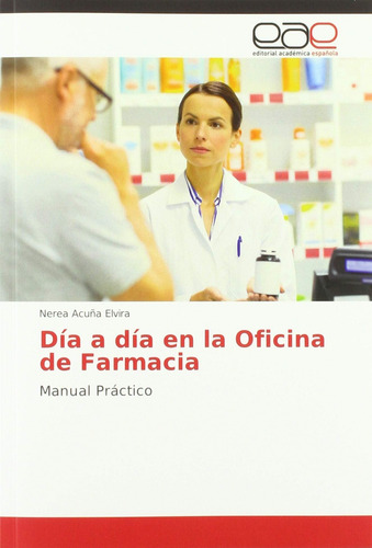 Libro: Día A Día Oficina Farmacia: Manual Práctico