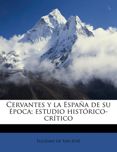 Cervantes Y La España De Su Época;estudio Histórico-crítico