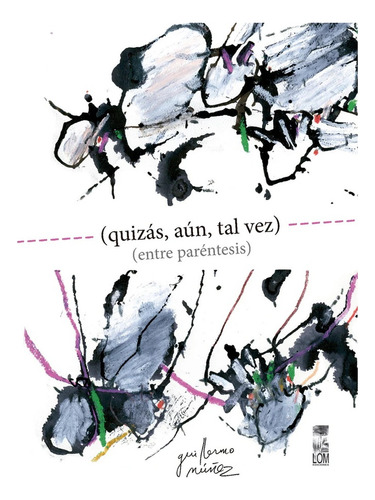 (quizas, Aun, Tal Vez) (entre Parentesis)