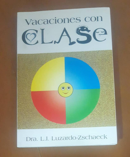 Libro Vacaciones Con Clase, Dra Luzardo Zschaeck