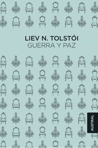 Libro Guerra Y Paz - Liev N. Tolstói - Austral