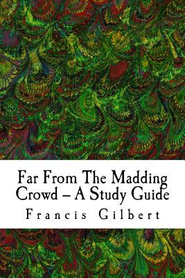 Libro Far From The Madding Crowd -- A Study Guide - Gilbe...