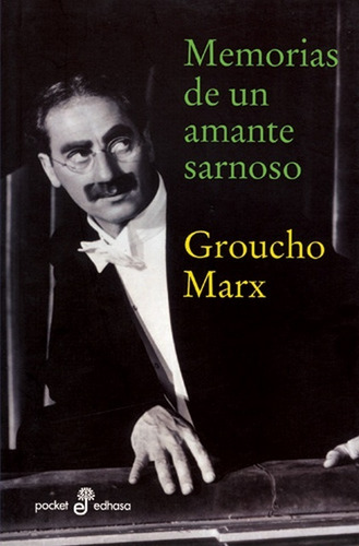 Memorias De Un Amante Sarnoso - Groucho Marx