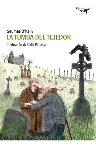 Tumba Del Tejedor, La, De O´kelly Seumas. Editorial Sajalin Editores, Tapa Blanda, Edición 1 En Español