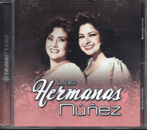 Hermanas Núñez/ Las Hnas & Antología De Éxitos 2cds 28tracks