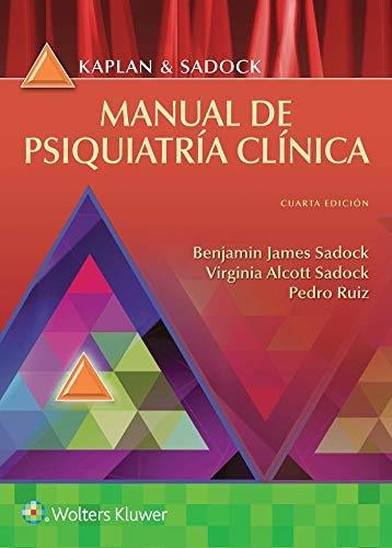 Kaplan Y Sadock. Manual De Psiquiatría Clínica, De Sadock, Benjamin. Editorial Ovid Technologies, Tapa Blanda, Edición 1ra. En Español, 2018